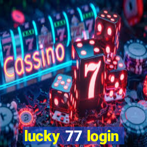 lucky 77 login